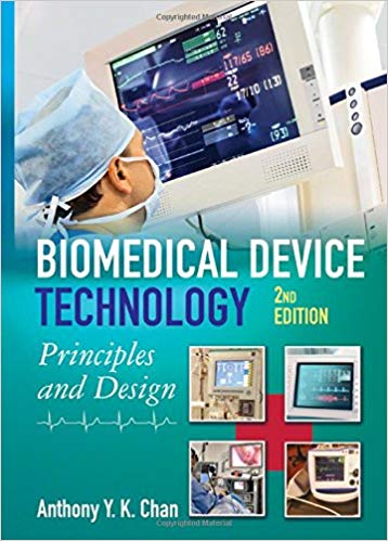 (eBook PDF)Biomedical Device Technology: Principles and Design 2nd Edition by Anthony Y. K. Chan
