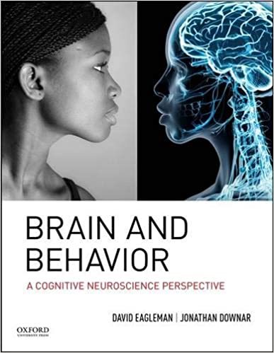 (eBook PDF)Brain and Behavior A Cognitive Neuroscience Perspective by David Eagleman  , Jonathan Downar