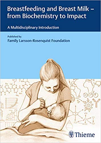 (eBook PDF)Breastfeeding and Breast Milk - From Biochemistry to Impact: A Multidisciplinary Introduction 1st Edition by Family Larsson-Rosenquist Foundation