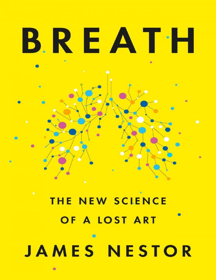 (eBook PDF)Breath: The New Science of a Lost Art by James Nestor