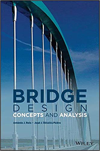 (eBook PDF)Bridge Design Concepts and Analysis by António J. Reis , José J. Oliveira Pedro