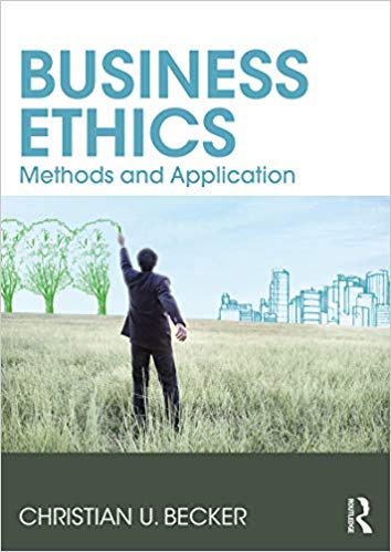 (eBook PDF)Business Ethics Methods and Application by Christian U Becker