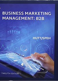 (eBook PDF)Business Marketing Management B2B 12th Edition by Michael D. Hutt , Thomas W. Speh