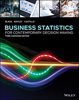 (eBook PDF)Business Statistics For Contemporary Decision Making, 3rd Canadian Edition by Ken Black , Tiffany Bayley , Ignacio Castillo  Wiley (March 23 2020)