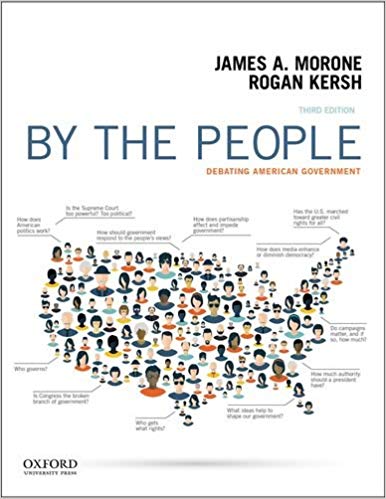 (eBook PDF)By the People: Debating American Goverment, 3rd Edition by James Morone,Rogan Kersh