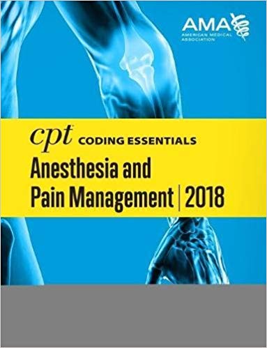 (eBook PDF)CPT Coding Essentials for Anesthesiology and Pain Management 2018 by American Medical Association