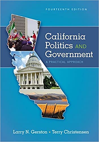 (eBook PDF)California Politics and Government A Practical Approach 14th Edition by Larry N. Gerston , Terry Christensen  Cengage Learning; 14 edition (January 1, 2017)
