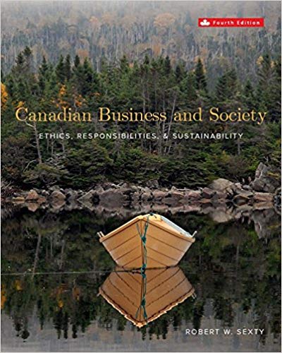 (eBook PDF)Canadian Business and Society: Ethics, Responsibilities, and Sustainability 4th Canadian Edition  by Robert Sexty