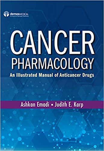 (eBook PDF)Cancer Pharmacology An Illustrated Manual of Anticancer Drugs by Judith E. Karp (editor) & Candace B. Mainor (editor) Ashkan Emadi (editor)