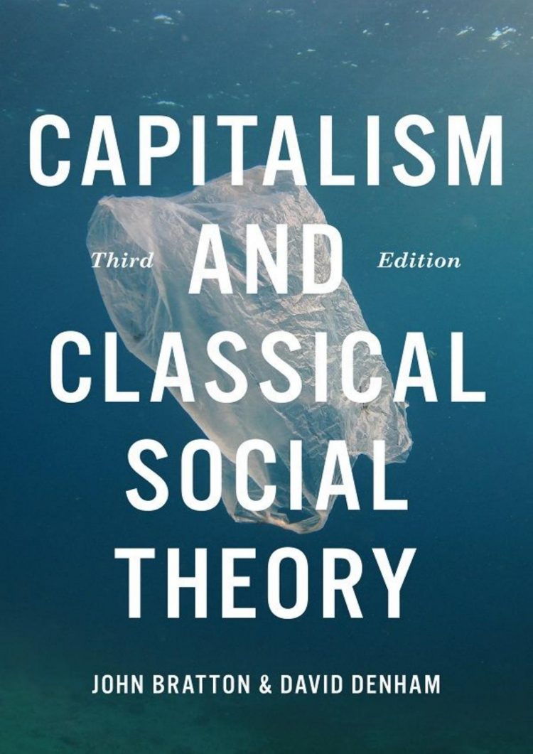 (eBook PDF)Capitalism and Classical Social Theory, 3rd Edition John A. Bratton by John A. Bratton , David Denham