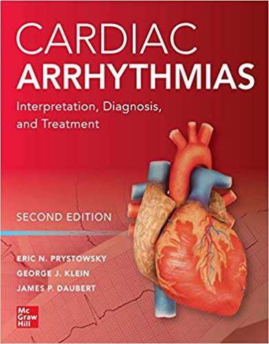(eBook PDF)Cardiac Arrhythmias Interpretation, Diagnosis and Treatment, Second Edition by Eric N. Prystowsky , George J. Klein
