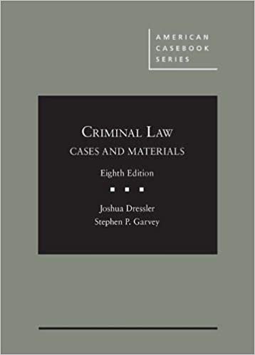 (eBook PDF)Cases and Materials on Criminal Law (American Casebook Series) by Joshua Dressler , Stephen Garvey  West Academic Publishing; 8th Edition (February 4, 2019)