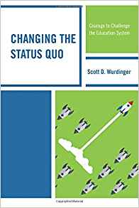 (eBook PDF)Changing the Status Quo by Scott D. Wurdinger