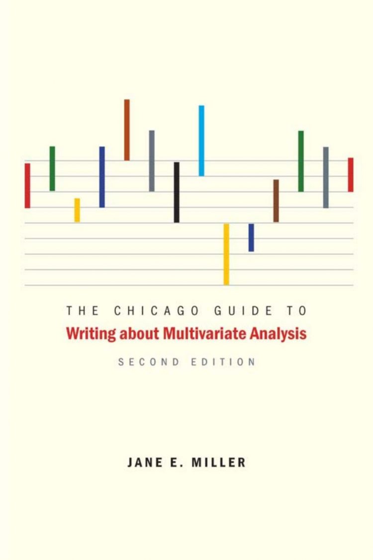 (eBook PDF)Chicago Guide to Writing about Multivariate Analysis (Second Edition) by Jane E. Miller