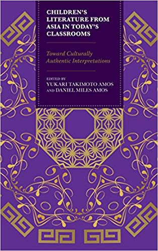 (eBook PDF)Children’s Literature From Asia in Today’s Classrooms by Yukari Takimoto Amos , Daniel Miles Amos