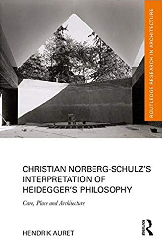 (eBook PDF)Christian Norberg-Schulz’s Interpretation of Heidegger’s Philosophy by Hendrik Auret