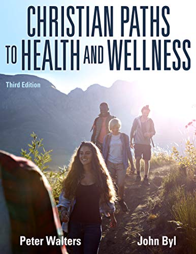 (eBook PDF)Christian Paths to Health and Wellness by Peter WaltersJohn Byl