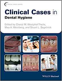 (eBook PDF)Clinical Cases in Dental Hygiene by Cheryl M. Westphal Theile , Mea A. Weinberg , Stuart L. Segelnick