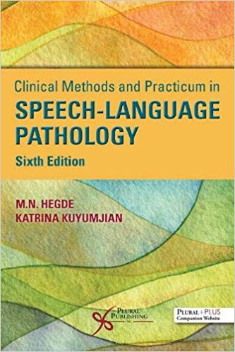 (eBook PDF)Clinical Methods and Practicum in Speech-Language Pathology, Sixth Edition by M.N. Hegde , Katrina Kuyumjian