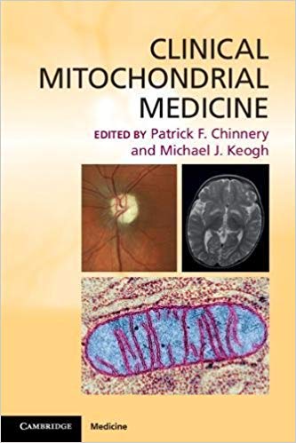 (eBook PDF)Clinical Mitochondrial Medicine by Patrick F. Chinnery , Michael J. Keogh
