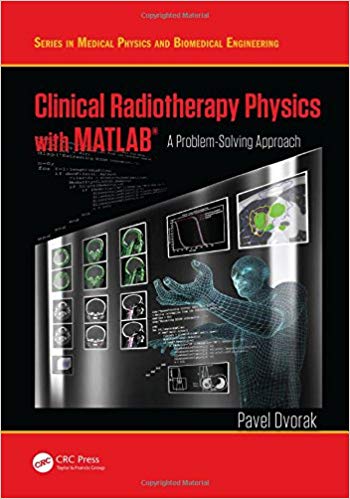 (eBook PDF)Clinical Radiotherapy Physics with MATLAB by Pavel Dvorak