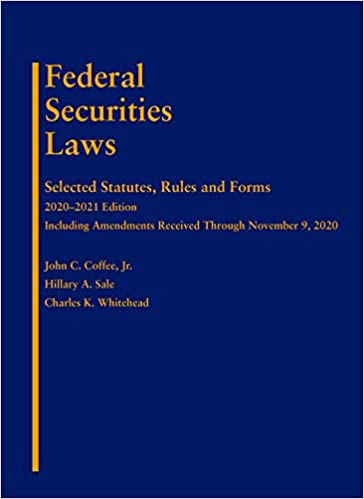 (eBook PDF)Coffee, Sale, and Whitehead s Federal Securities Laws Selected Statutes, Rules and Forms, 2020-2021 Edition by John C. Coffee Jr. , Hillary A. Sale , Charles K. Whitehead