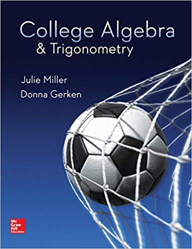 (eBook PDF)College Algebra & Trigonometry  by Julie Miller , Donna Gerken