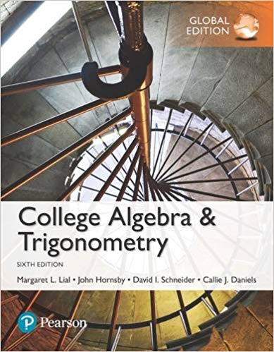 (eBook PDF)College Algebra and Trigonometry, Global 6th Edition by Margaret L. Lial And John Horns