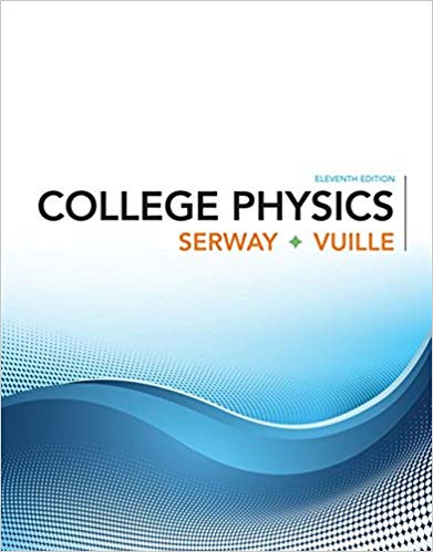 (eBook PDF)College Physics 11th Edition  by Raymond Serway , Chris Vuille