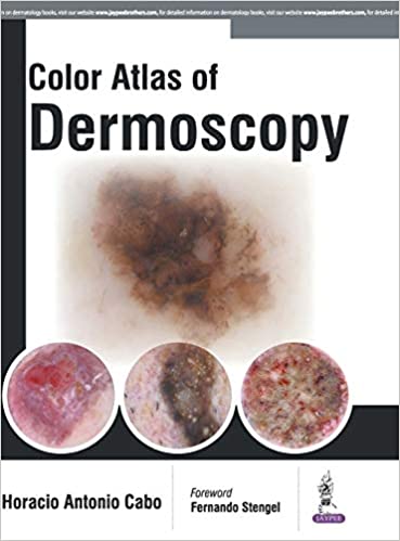 (eBook PDF)Color Atlas of Dermoscopy by Horacio Antonio Cabo Jaypee Brothers Medical Publishers (30 June 2017)