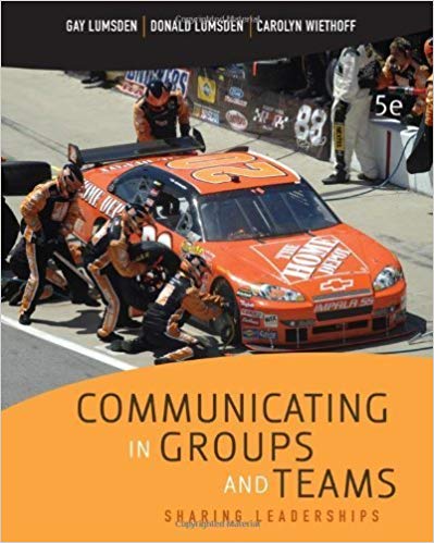 (eBook PDF)Communicating in Groups and Teams Sharing Leadership, 5th Edition by Gay Lumsden , Donald Lumsden , Carolyn Wiethoff