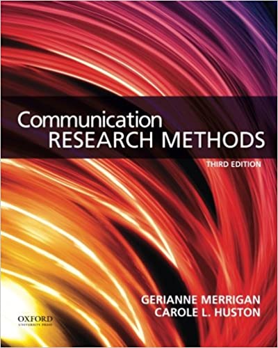 (eBook PDF)Communication Research Methods 3rd Edition by Gerianne Merrigan , Carole L. Huston