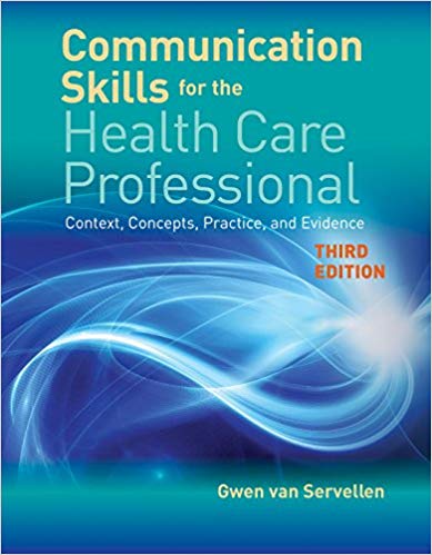 (eBook PDF)Communication Skills for the Health Care Professional: Context, Concepts, Practice, and Evidence 3rd Edition by Gwen van Servellen