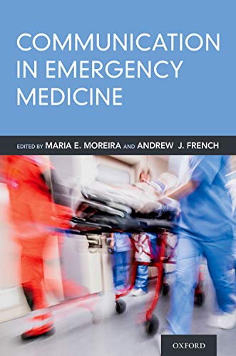 (eBook PDF)Communication in Emergency Medicine by Maria E. Moreira , Andrew French