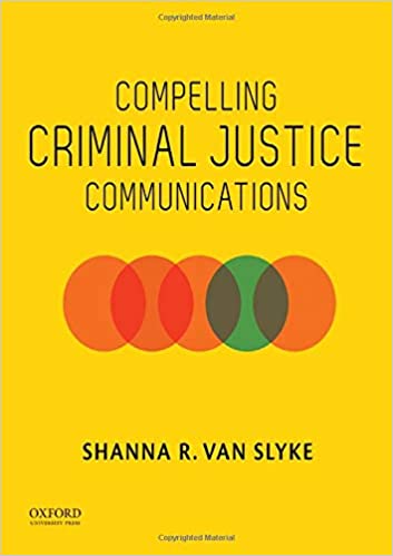 (eBook PDF)Compelling Criminal Justice Communications by Shanna R. Van Slyke