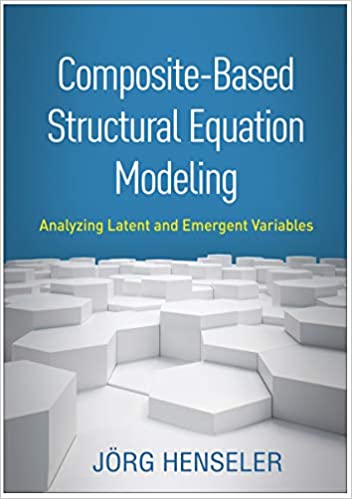 (eBook PDF)Composite-Based Structural Equation Modeling: Analyzing Latent and Emergent Variables Illustrated Edition by  Jörg Henseler