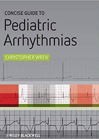 (eBook PDF)Concise Guide to Pediatric Arrhythmias 1st Edition by Christopher Wren