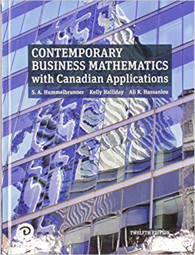 (eBook PDF)Contemporary Business Mathematics with Canadian Applications 12th Edition  by S. A. Hummelbrunner , Kelly Halliday , Ali R. Hassanlou , K. Suzanne Coombs