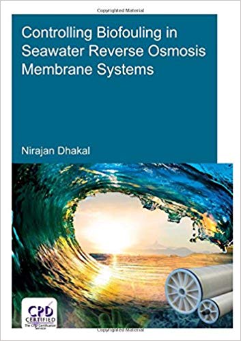 (eBook PDF)Controlling Biofouling in Seawater Reverse Osmosis Membrane Systems by Nirajan Dhakal