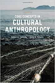 (eBook PDF)Core Concepts in Cultural Anthropology 7th Edition by Robert H. Lavenda , Emily A. Schultz