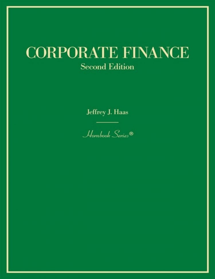 (eBook PDF)Corporate Finance (Hornbooks) 2nd Edition by Jeffrey J. Haas