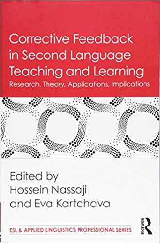 (eBook PDF)Corrective Feedback in Second Language Teaching and Learning by Hossein Nassaji , Eva Kartchava