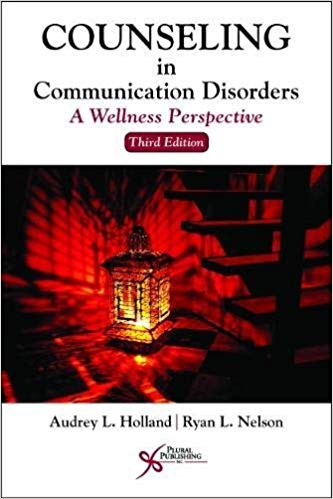 (eBook PDF)Counseling in Communication Disorders: A Wellness Perspective, 3rd Edition by Audrey L. Holland;Ryan L. Nelson