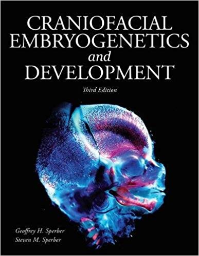 (eBook PDF)Craniofacial Embryogenetics and Development 3rd Edition by Geoffrey H. Sperber , Steven M. Sperber