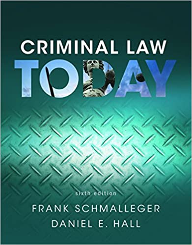 (eBook PDF)Criminal Law Today 6th Edition  by Frank Schmalleger , Daniel E. Hall