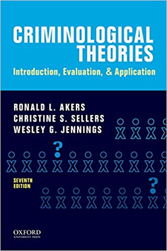 (eBook PDF)Criminological Theories: Introduction, Evaluation & Application, 7th Edition by Ronald L. Akers , Christine S. Sellers , Wesley G. Jennings