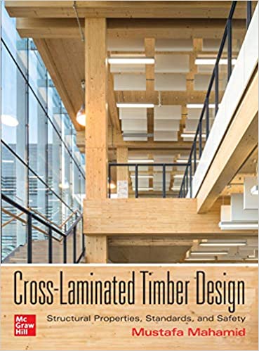 (eBook PDF)Cross-Laminated Timber Design Structural Properties, Standards, and Safety  by Mustafa Mahamid