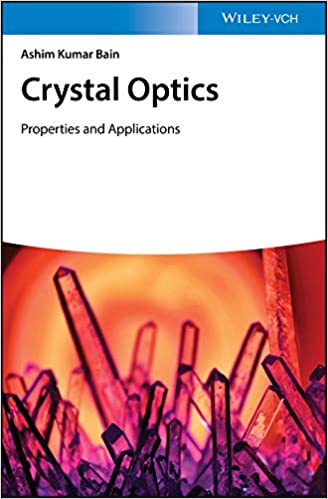 (eBook PDF)Crystal Optics: Properties and Applications by Ashim Kumar Bain