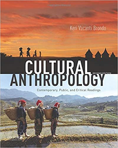 (eBook PDF)Cultural Anthropology Contemporary, Public, and Critical Readings 2nd Edition by Keri Vacanti Brondo