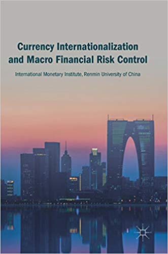 (eBook PDF)Currency Internationalization and Macro Financial Risk Control by International Monetary Institute